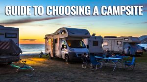 Guide To Choosing A Campsite