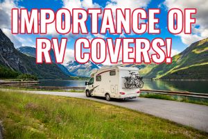 Why You Should You Use an RV Cover