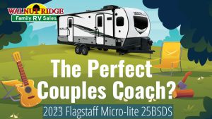 Adventure Together in the 2023 Flagstaff Microlite 25BSDS! The Ultimate Couples Coach!